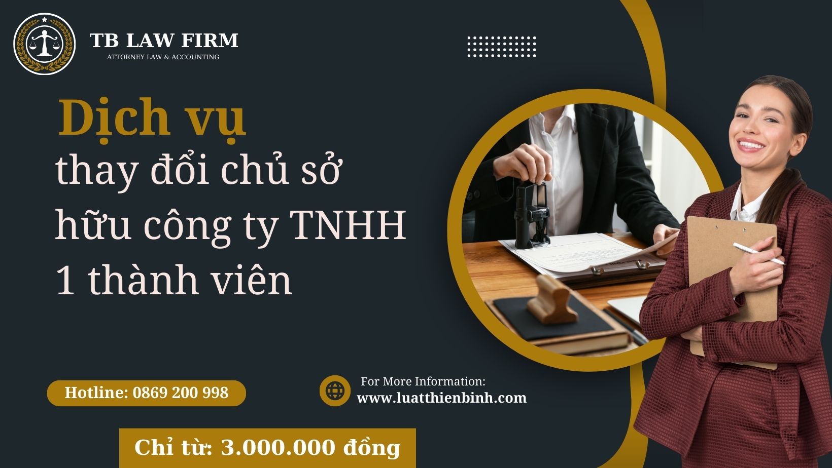 Hồ sơ, thủ tục thay đổi chủ sở hữu công ty TNHH 1 thành viên 6 Dịch vụ thay đổi chủ sở hữu công ty TNHH 1 thành viên