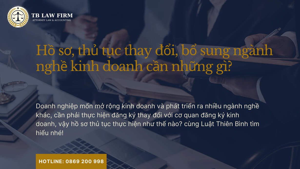 Hồ sơ, thủ tục thay đổi ngành nghề kinh doanh 2024 5 Hồ sơ, thay đổi bổ sung ngành nghề kinh doanh cần những gì?