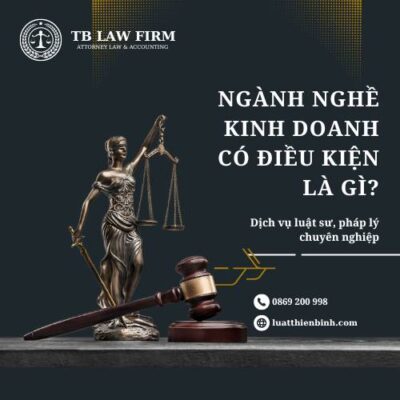Ngành nghề kinh doanh có điều kiện là gì?