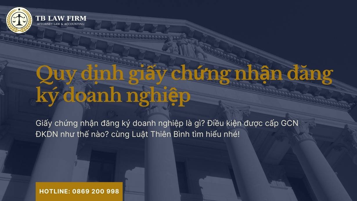 Quy định giấy chứng nhận đăng ký doanh nghiệp 2024 4 Quy định giấy chứng nhận đăng ký doanh nghiệp