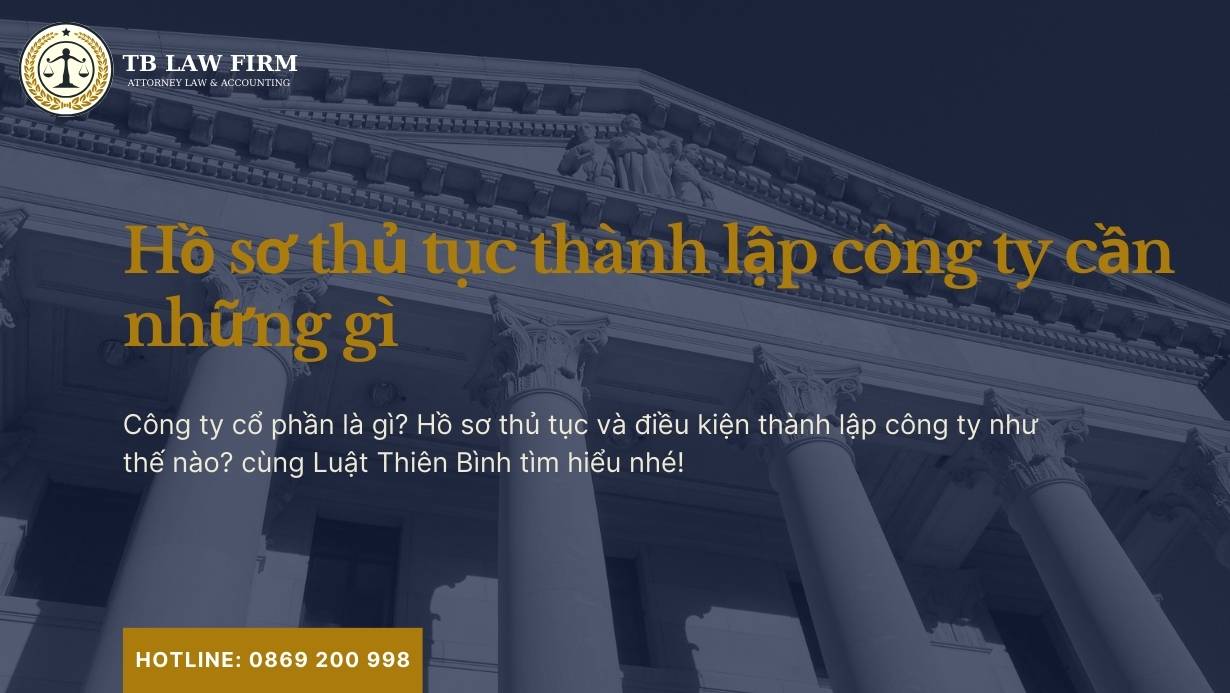 Hồ sơ, thủ tục thành lập công ty cổ phần 2024 5 Hồ sơ, thủ tục thành lập công ty cổ phần cần những gì?